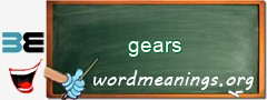 WordMeaning blackboard for gears